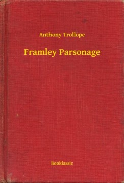 Anthony Trollope - Framley Parsonage