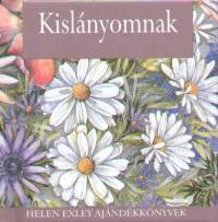 Helen Exley   (Vl.) - Kislnyomnak