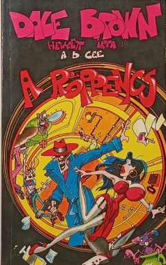 A. B. Cee - A rppencs avagy menjen le Bandiba!