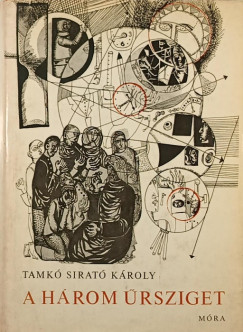 Tamk� Sirat� K�roly - A h�rom �rsziget