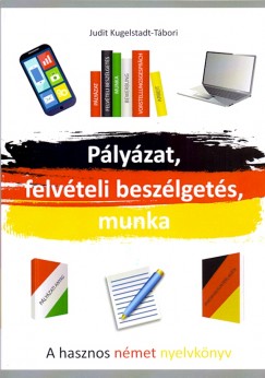 Judit Kugelstadt-Tábori - Pályázat, felvételi beszélgetés, munka