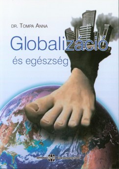 Tompa Anna - Globalizci s egszsg