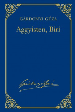 Grdonyi Gza - Aggyisten, Biri