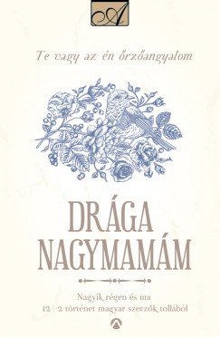 Peiker �va   (Szerk.) - Dr�ga Nagymam�m