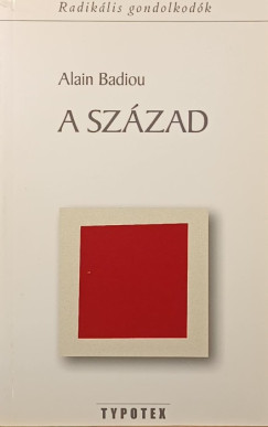 Alain Badiou - A szzad