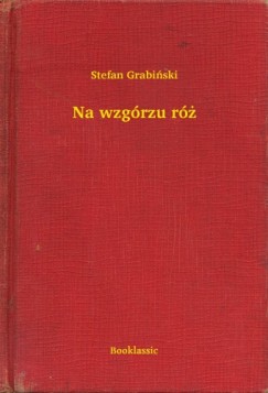 Stefan Grabi�ski - Na wzg�rzu r�