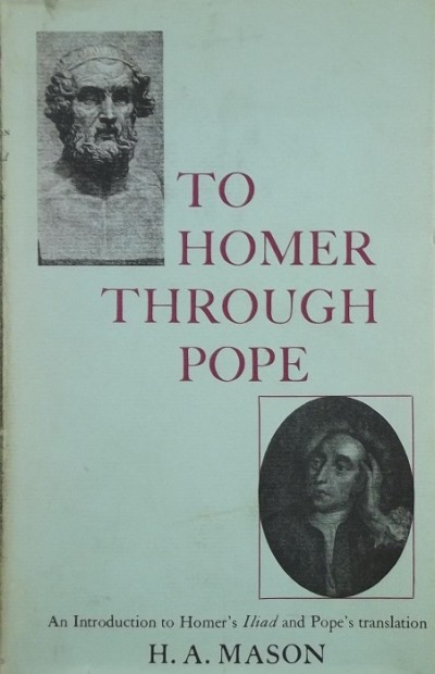 Harold Andrew Mason - To Homer through Pope