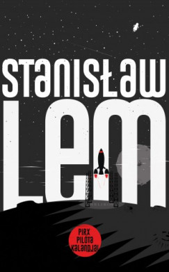 Stanislaw Lem - Lem Stanislaw - Pirx pilta kalandjai