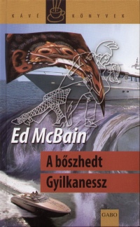 Ed Mcbain - A bszhedt Gyilkanessz