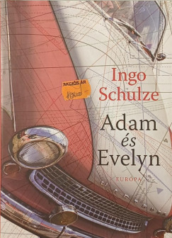 Ingo Schulze - Adam �s Evelyn