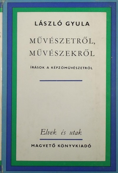 László Gyula - Művészetről, művészekről