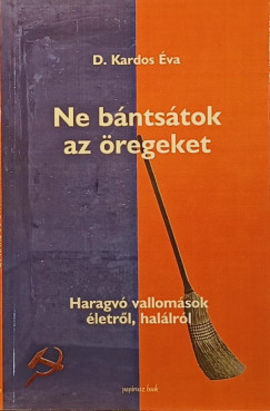 Dr. Kardos �va - Ne b�nts�tok az �regeket