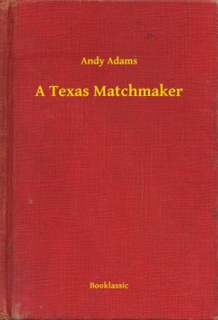 Andy Adams - A Texas Matchmaker