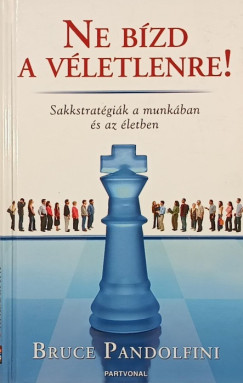 Bruce Pandolfini - Ne bízd a véletlenre!