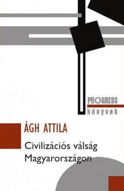 gh Attila - Civilizcis vlsg Magyarorszgon