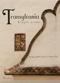 Szraz Mikls Gyrgy - Tth Zoltn - Transylvania - Fragile wonder