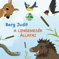 Berg Judit - A Lengemesk llatai