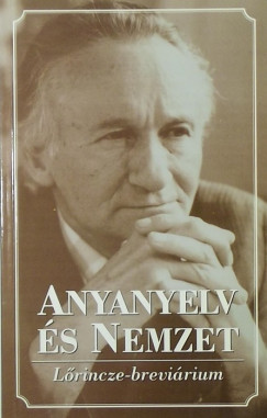 Anyanyelv s nemzet - Lrincze-brevirium