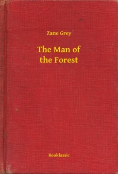 Grey Zane - The Man of the Forest