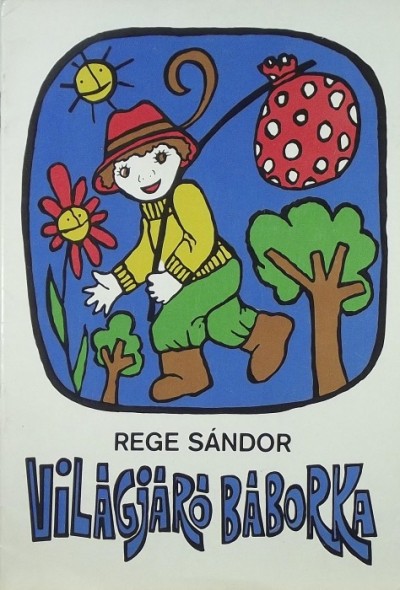 Rege Sándor - Világjáró Báborka