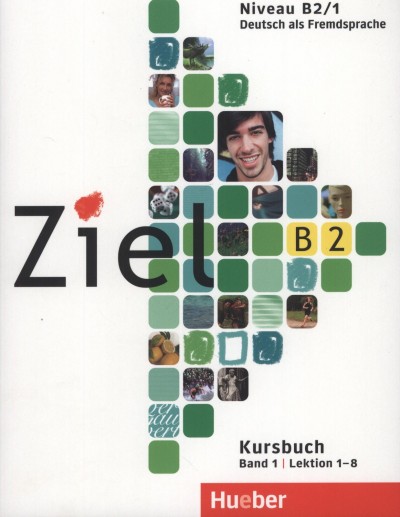 Rosa-Maria Dallapiazza - Sandra Evans - Roland Fischer - Anja Schümann - Maresa Winkler - Ziel B2/1 - Kursbuch
