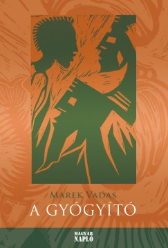 Marek Vadas - A gy�gy�t�