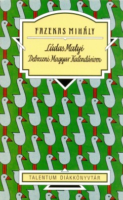 Fazekas Mihály - Lúdas Matyi - Debreceni Magyar Kalendáriom