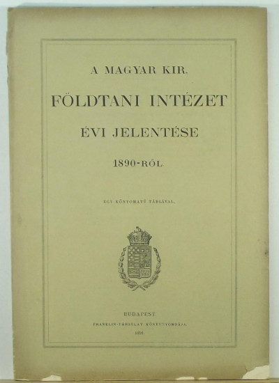  - A Magyar Királyi Földtani Intézet évi jelentése 1890-rõl