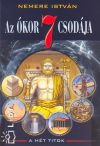Nemere István - Az ókor 7 csodája