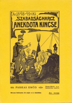 Farkas Emd - Az 1848-49-iki szabadsgharcz anekdota kincse