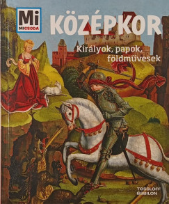 Andrea Schaller - K�z�pkor - Kir�lyok, papok, f�ldm�vesek