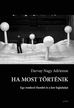 Darvay Nagy Adrienne - Ha most történik