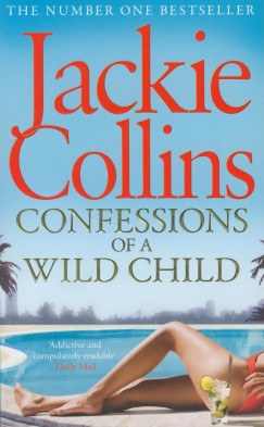 Jackie Collins - Confessions of a Wild Child