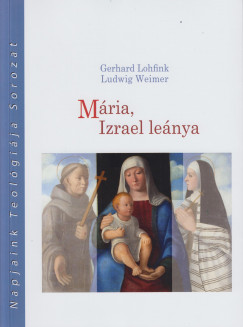 Gerhard Lohfink - Ludwig Weimer - Mria, Izrael lenya