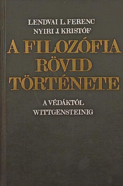 Lendvai L. Ferenc - Nyri Jnos Kristf - A filozfia rvid trtnete