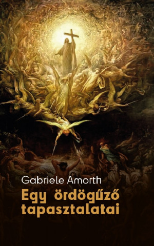 Gabriele Amorth - Egy �rd�g�z� tapasztalatai