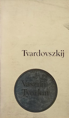 Alekszandr Tvardovszkij - Vaszilij Tyorkin