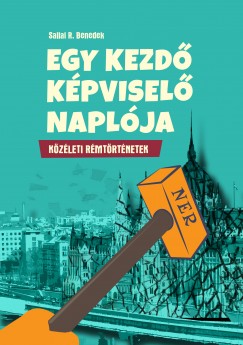 Sallai R. Benedek - Egy kezd kpvisel naplja