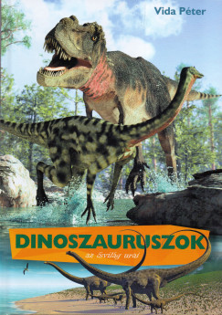 Vida Pter - Dinoszauruszok az svilg urai