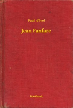 Paul d Ivoi - Jean Fanfare