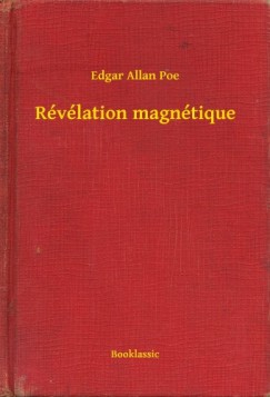 Edgar Allan Poe - Rvlation magntique