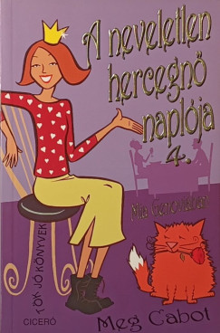 Meg Cabot - A neveletlen hercegnő naplója 4.