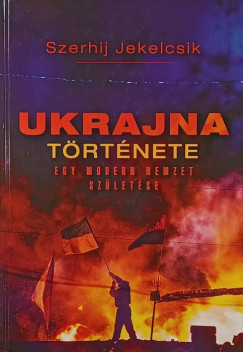 Szerhij Jekelcsik - Ukrajna t�rt�nete