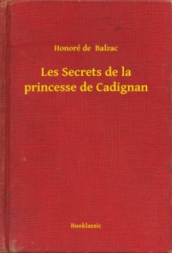 Honor� De Balzac - Les Secrets de la princesse de Cadignan