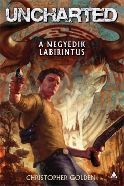 Christopher Golden - Nmeth Vladimir   (Szerk.) - Uncharted - A negyedik labirintus