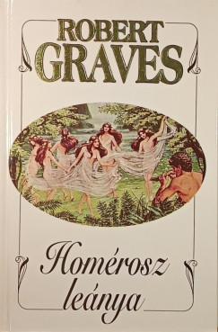 Robert Graves - Homérosz leánya