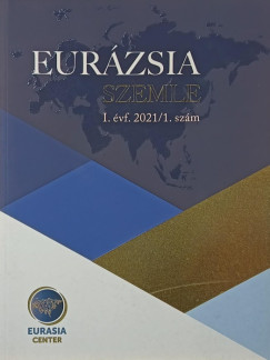 Eurázsia szemle I. évf. 2021/1. szám