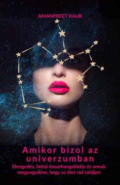 Amikor bízol az univerzumban