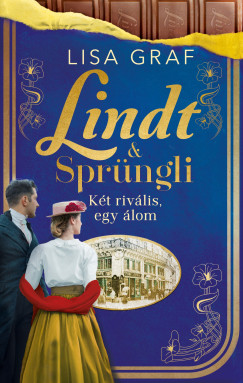 Lisa Graf - Lindt & Spr�ngli 2. - K�t riv�lis, egy �lom