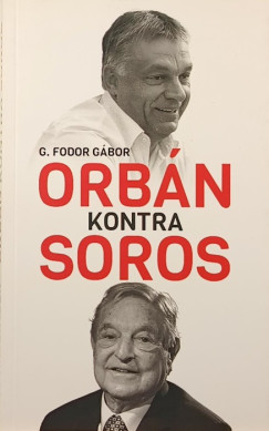 G. Fodor G�bor - Orb�n kontra Soros